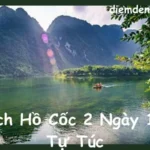 Du Lịch Hồ Cốc 2 Ngày 1 Đêm Tự Túc Chi Tiết Nhất