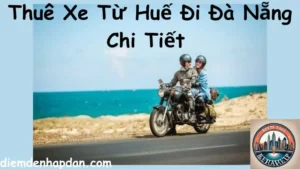 Thuê Xe Từ Huế Đi Đà Nẵng Chi Tiết