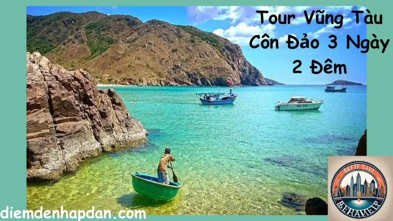 Tour Vũng Tàu Côn Đảo 3 Ngày 2 Đêm