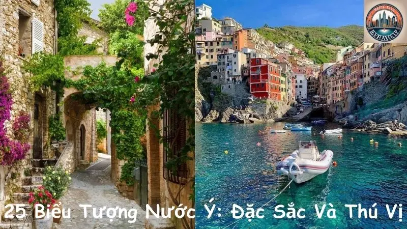 25 Biểu Tượng Nước Ý: Đặc Sắc Và Thú Vị