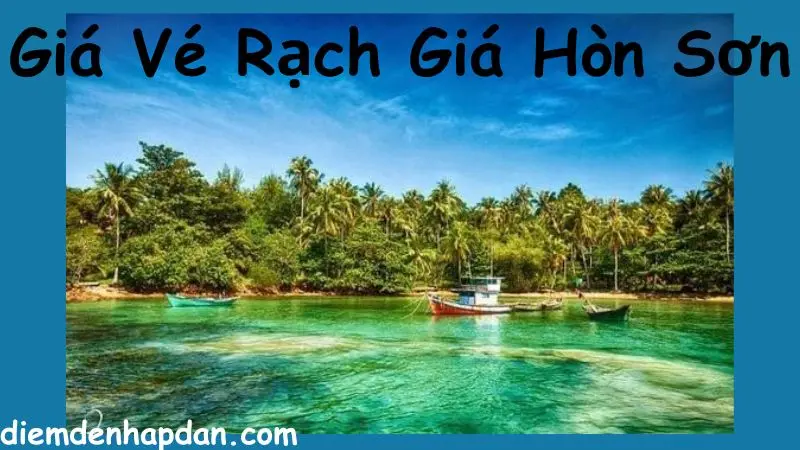 Giá Vé Rạch Giá Hòn Sơn