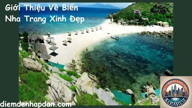 Giới Thiệu Về Biển Nha Trang Xinh Đẹp