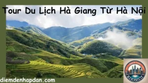 Tour Du Lịch Hà Giang Từ Hà Nội