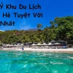 20 Gợi Ý Khu Du Lịch Cho Mùa Hè Tuyệt Vời Nhất